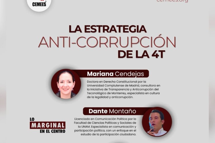 La estrategia contra la corrupción de la 4T ¿ha funcionado?, expertos analizarán este tema