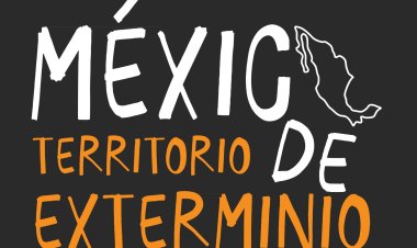 Infografía: México territorio de exterminio