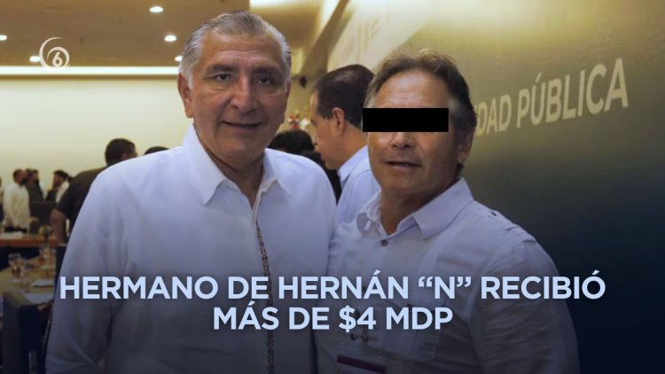 Gobierno de Adán Augusto otorgó contratos millonarios a hermano de presunto líder criminal