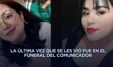 Alertan por desaparición de novia y amiga del periodista asesinado en Poza Rica