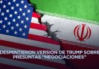 Irán considera que negociaciones con EEUU carecen de sentido en la situación actual