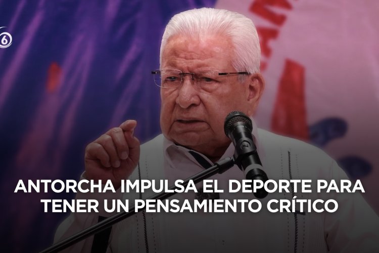 Espartaqueada 2026: Antorcha llama a los mexicanos a hacer deporte y a entender el mundo en que vivimos