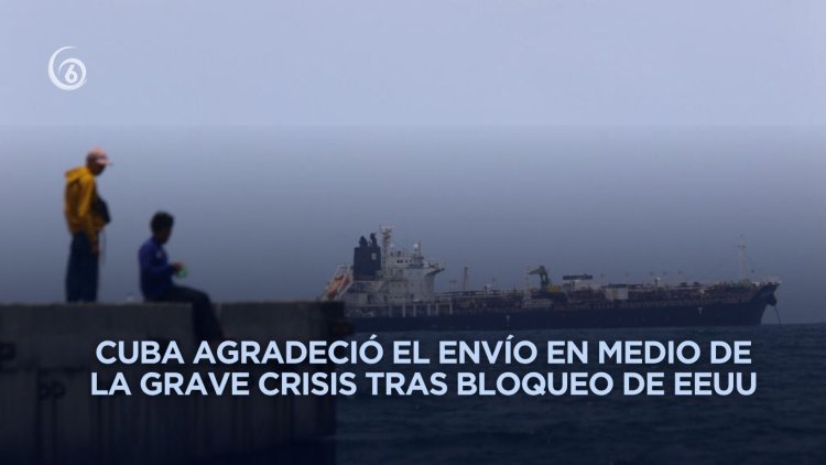 Cubanos reciben con optimismo llegada de petrolero ruso en plena crisis energética