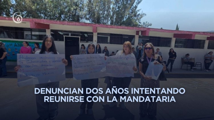 Padres de familia y maestros solicitan audiencia con la gobernadora Delfina Gómez